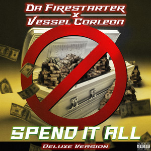 Spend It All - Instrumental by Da Firestarter