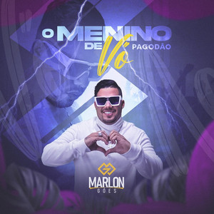 Marlon Góes - O Menino De Vó Pagodão