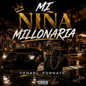 MI NIÑA MILLONARIA by El Dollar Music, Yonael Fornary