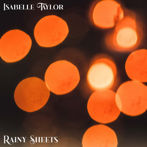 Rainy Sheets by Isabelle Taylor