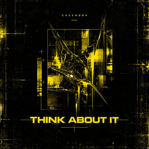 THINK ABOUT IT by ONGEWØON