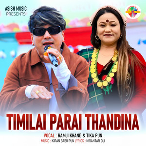 Ramji Khand & Tika Pun - Timilai Parai Thandina