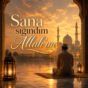 Sana sığındım Allah’ım by Azizdir Islam