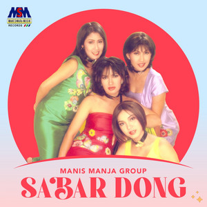 Sabar Dong by Manis Manja Group
