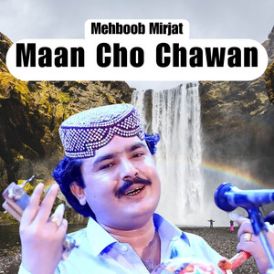 Mehboob Mirjat - Maan Cho Chawan