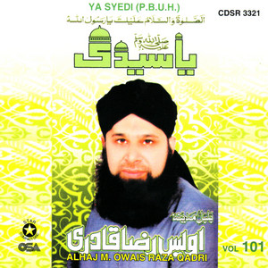 Alhaj M. Owais Raza Qadri - Ya Syedi