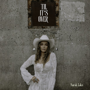 ‘Til It’s Over by Sarah Lake