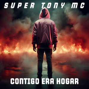 CONTIGO ERA HOGAR by SUPER TONY MC