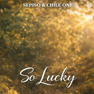 Chile One Mr Zambia - So Lucky