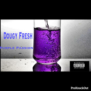 Purple Passion by Dougy Fresh