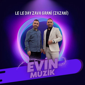 Le Le Day Zava Grani (Zazaki) by Evin Müzik