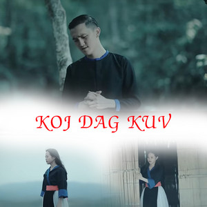Mana Xiong - KOJ DAG KUV