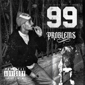 99PROBLEMS by Sullykzr