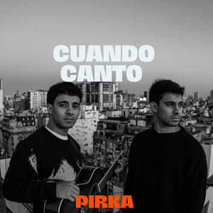 Cuando canto by PIRKA