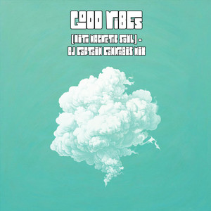 GOOD VIBES (REMIX) by Ditch The Ego, Magnetic Soul, DJ Captain Cannabis