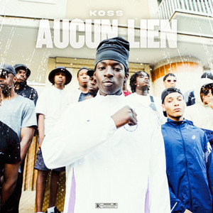 Aucun Lien by KOSS