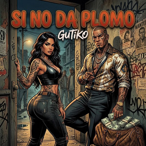 Si No Da Plomo by Gutiko