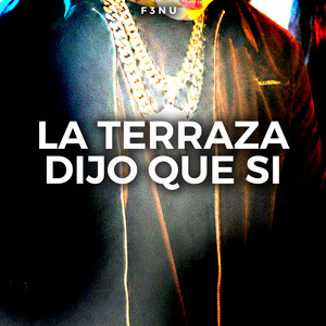La terraza dijo que si by F3NU