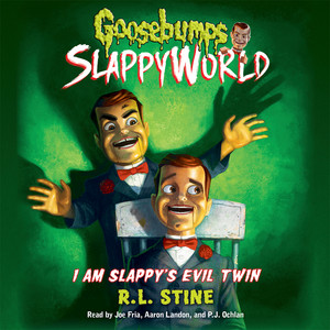 I Am Slappy's Evil Twin [Goosebumps SlappyWorld 3 (Unabridged)] Audiobook