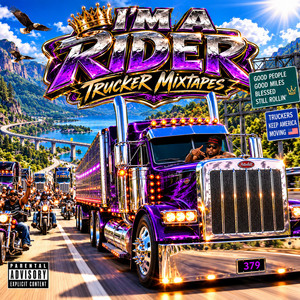 I'm A Rider by Trucker Mixtapes