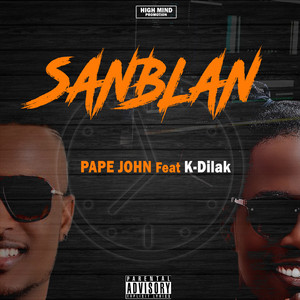 Pape John - Sanblan (feat. Kdilak)
