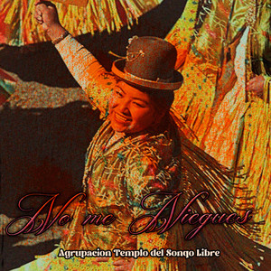 No Me Niegues by Agrupacion Templo del Sonqo Libre