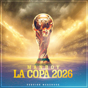 ManBoy La Vieja Guardia De La Calle - Mundial 2026