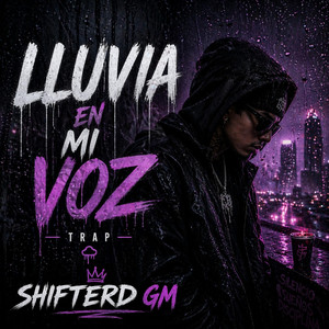LLUVIA EN MI VOZ by Shifterd GM