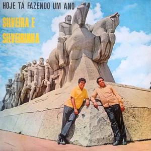 Silveira e Silveirinha - Hoje Tá Fazendo um Ano