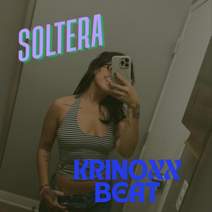 soltera by krinoxx.beat