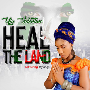 Heal the Land by Uju Valentine, JayKings