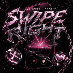Swipe Right by PATSTAT, Deso Latee