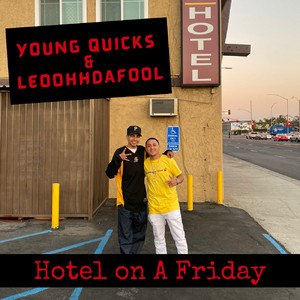 Hotel on a Friday by Young Quicks, LeoohhDaFool