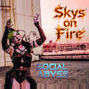 Skys on Fire by Social Abyss