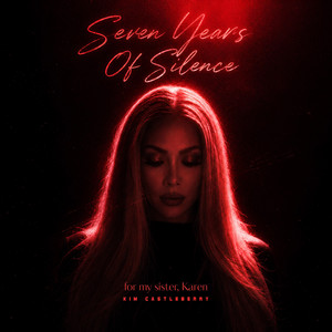 Seven Years of Silence by Kim Castleberry