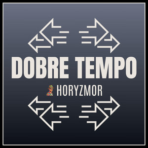 Dobre Tempo by HORYZMOR
