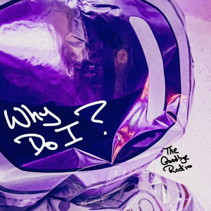 Why Do I? by The Goodbye Radio