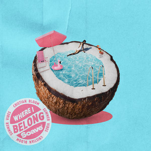 Where I Belong by Cristian Bloom, Summer Vibes