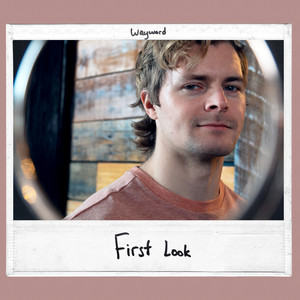 First Look by Wayward