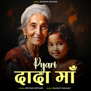 Dhairya Rathod - Pyari Dadi Maa