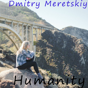 Dmitry Meretskiy — Humanity