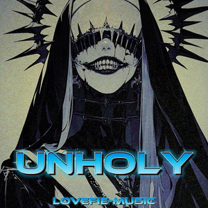 UnHoly by Lovefie-Music