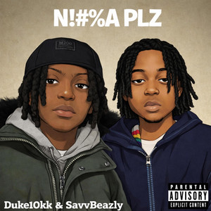 WIGGA PLZ by Duke10kk, Savv Beazly