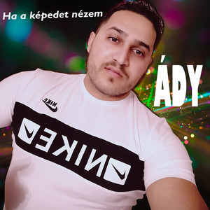 Ády - Ha a képedet nézem