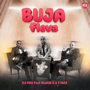 Buja Fleva (feat. Black G Bdi & T Max Mwanajeshi)