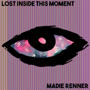 Lost Inside This Moment by Madie Renner