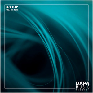 Forget This World by Dapa Deep
