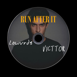 Run After It by Lowvrds, VICTTOR, Edu França
