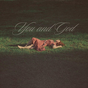 You and God by Hannah Mello