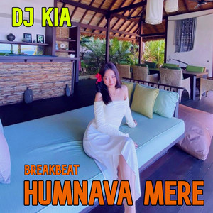 HUMNAVA MERE BREAKBEAT by DJ KIA